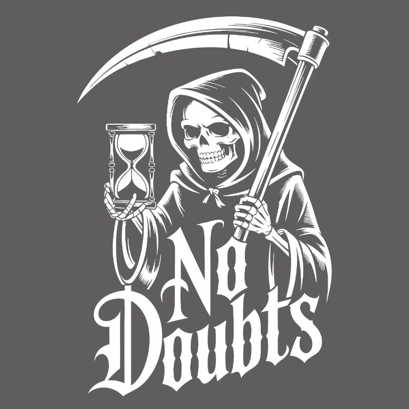 Sensenmann mit Sanduhr – No Doubts Spruch Gothic