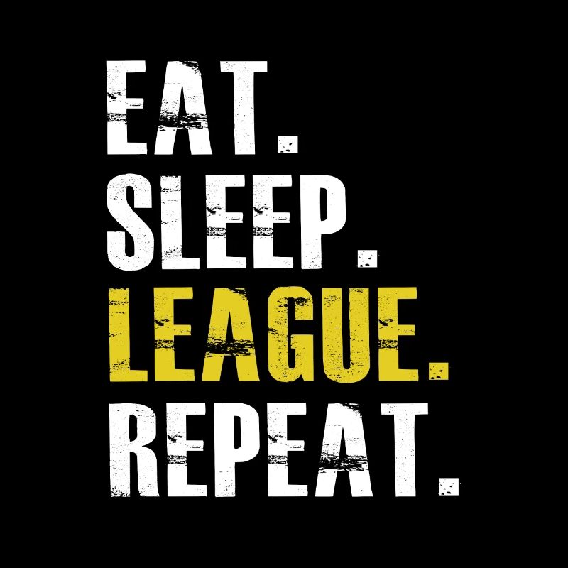 Eat Sleep League Repeat