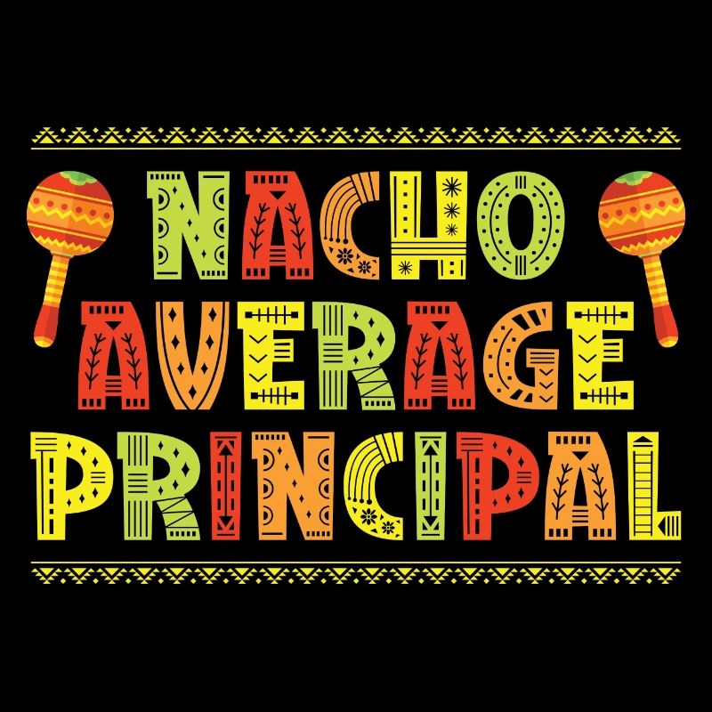 Cinco De Mayo Nacho Average Principal
