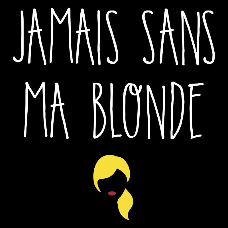 Jamais sans ma blonde