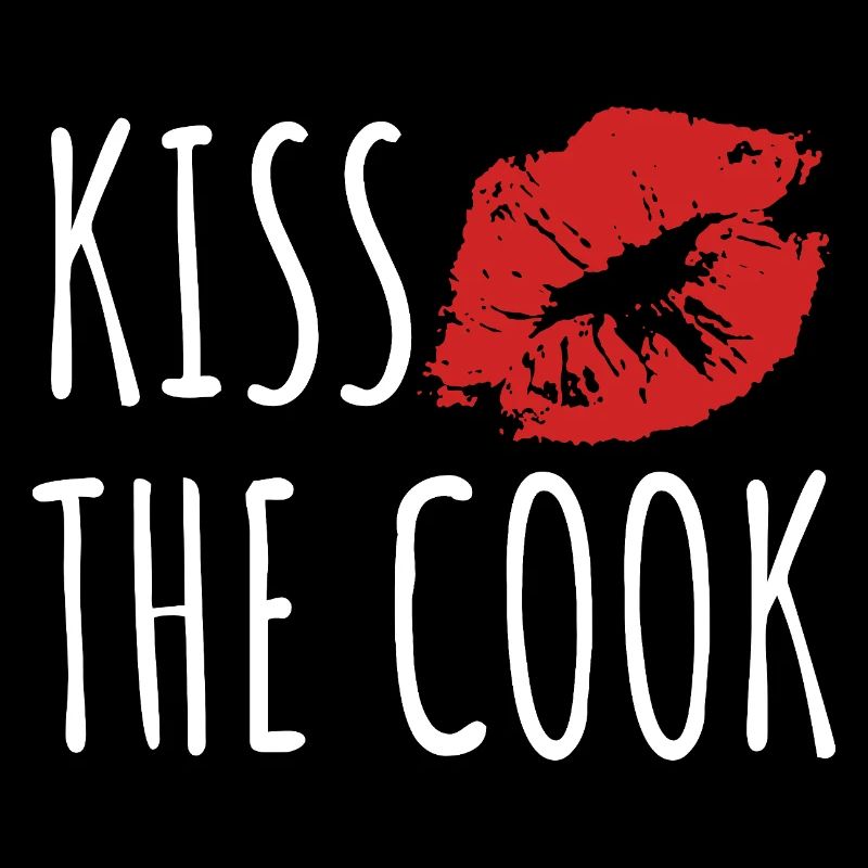 Embrasser le cuisinier - kochen - Spruch