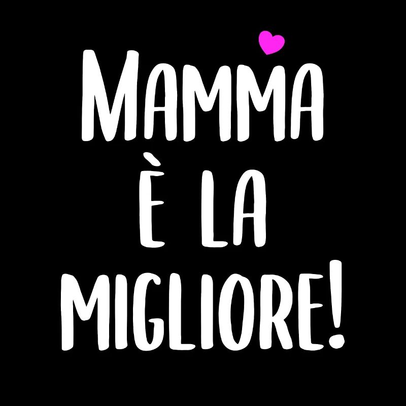 Mamma È La Migliore