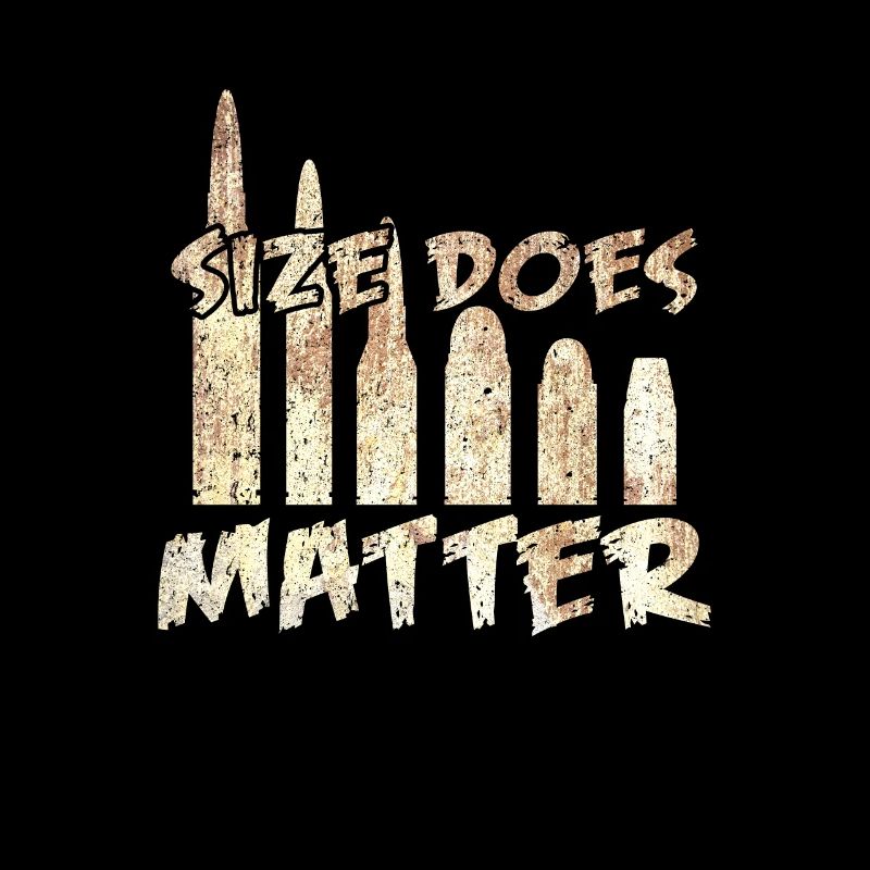 Sizes Does Matter | Munition Soldat Waffe Geschenk