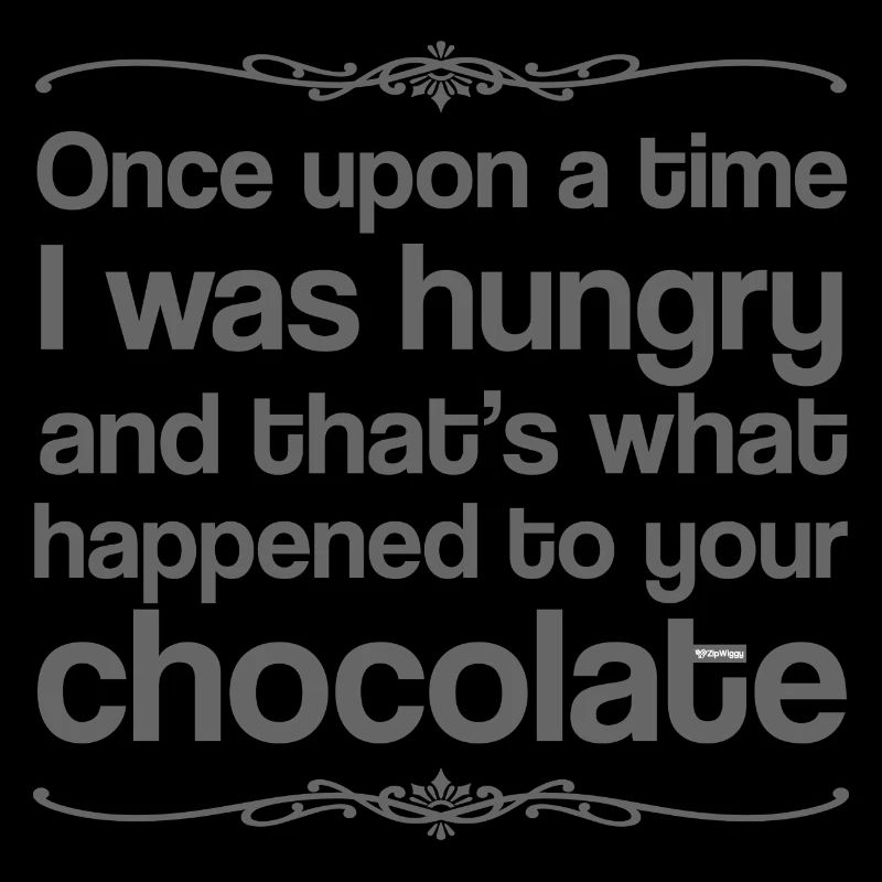 Chocolate Lovers Excuse | We Are Chocoholics
