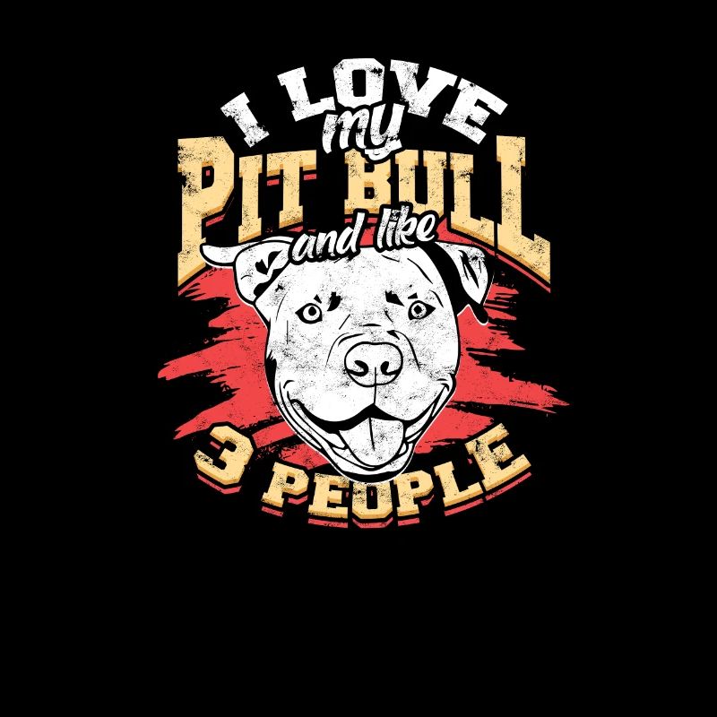 J’adore mon pitbull et comme 3 personnes - pitbull