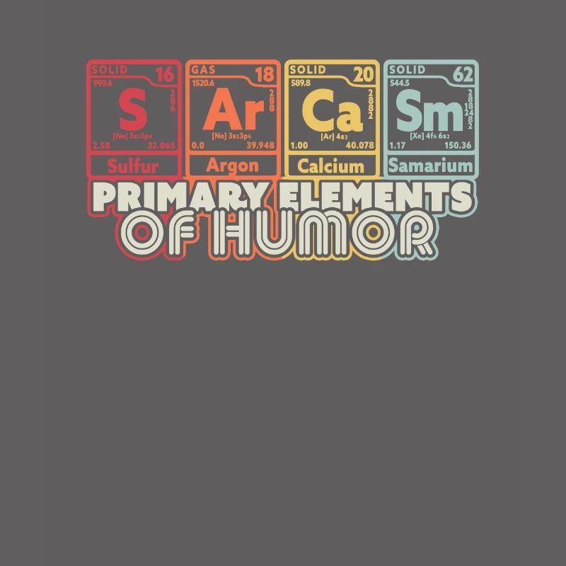 Sarcasm Science Elements design. Funny Sarcastic