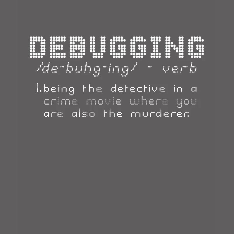 Debugging Definition - Programmer Computer Nerd