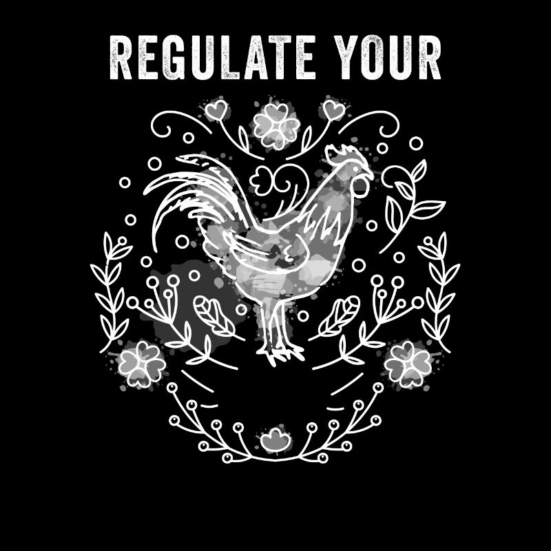Regulate Your Cock Rooster Pro Choice Feminist