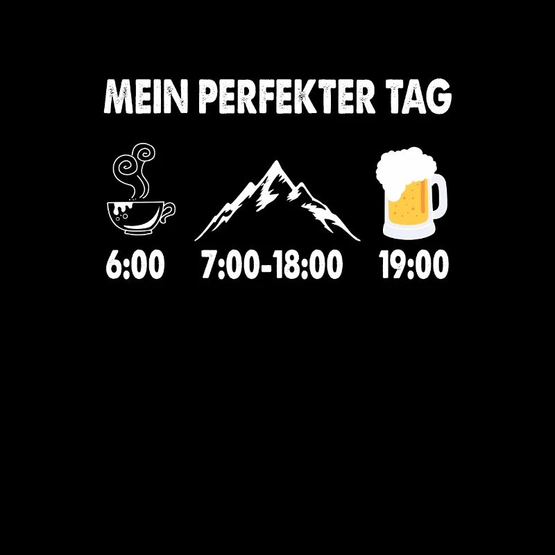 Mein Perfekter Tag Bier Berge Kaffee Geschenk