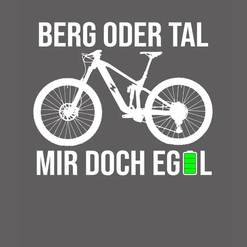 Berg oder Tal Mir Doch Egal E-bike Elektrofahrrad