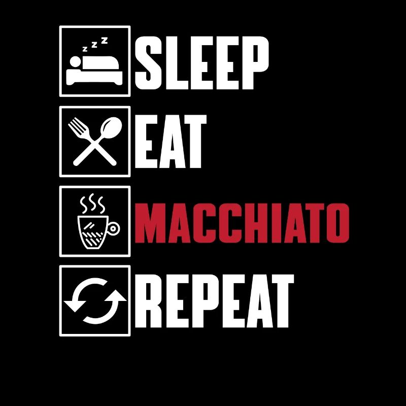 Funny macchiato lover