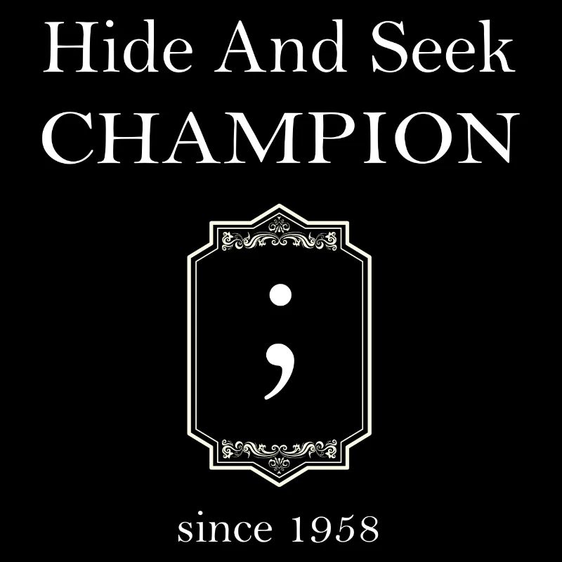 Champion de cache-cache ; Point-virgule depuis 1958