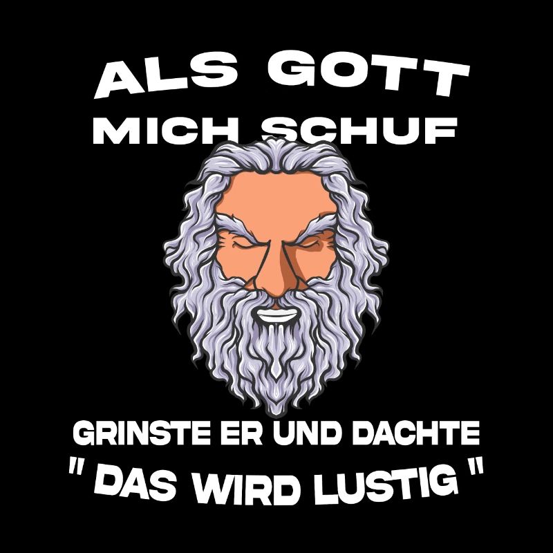 Als Gott mich schuf