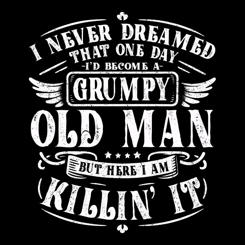Opa Großvater Rentner Become A Grumpy Old Man