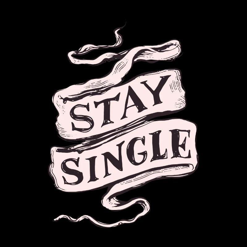 Restez célibataire