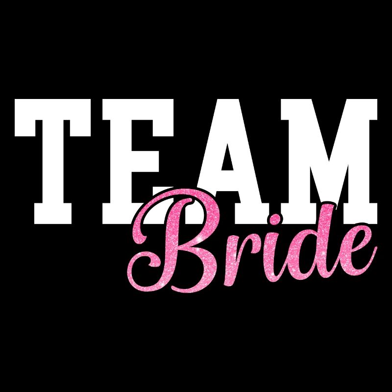 Team Bride - Braut Hochzeit JGA Junggesellinnen