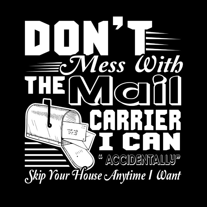 Mail Carrier Don't Mess With Mail Carrier