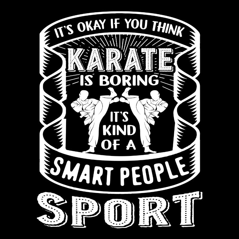 Karate If You Think Karate Is Boring