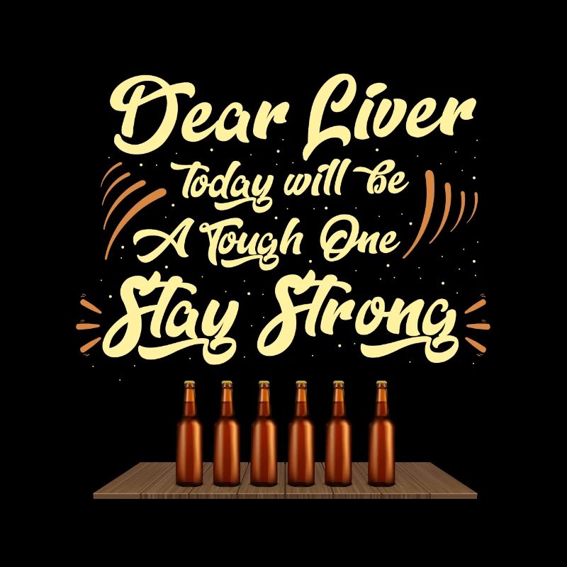 Dear liver, today will be a tough one stay Strong.