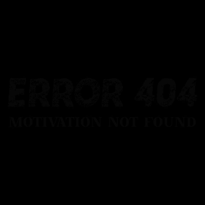 Error 404 Motivation not found Geschenkidee witzig