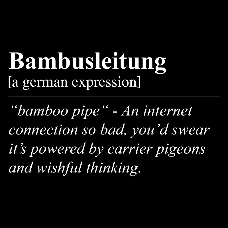 Bambusleitung Lustige Deutsche Redewendung