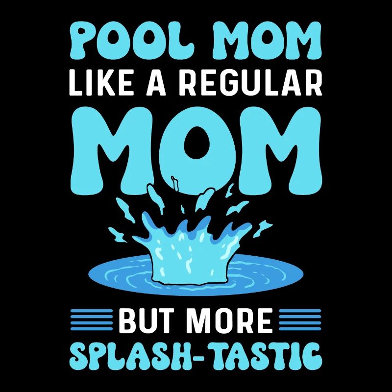Pool Mom More Splash-tastic. Pool-reiniger. Pool