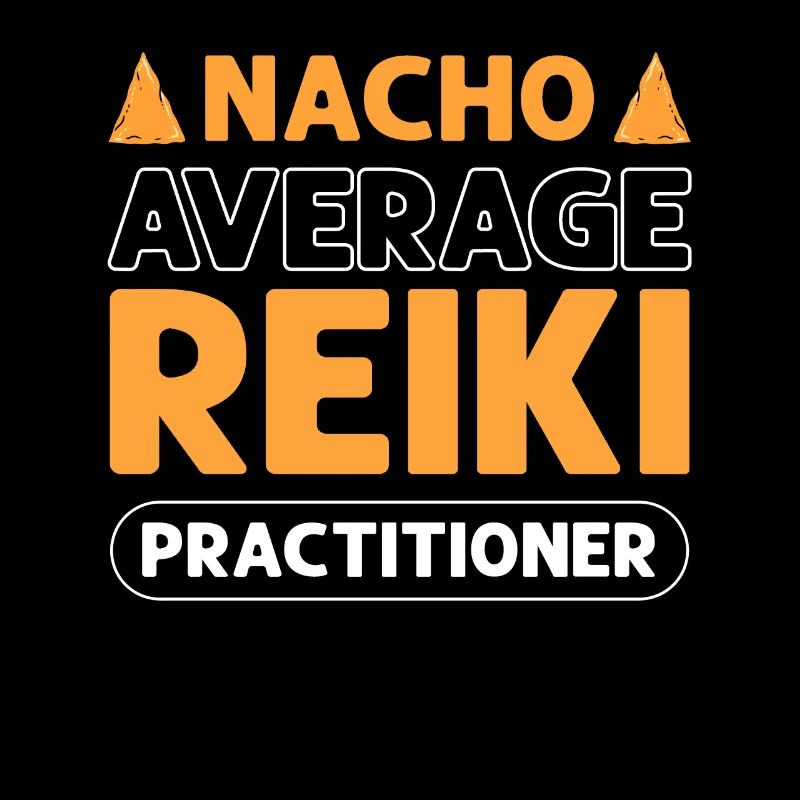 Nacho average Reiki practitioner.