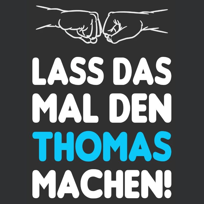 Lass Das Mal Den Thomas Machen