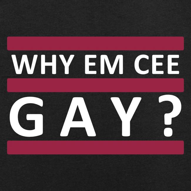 WhyEemCeeGay