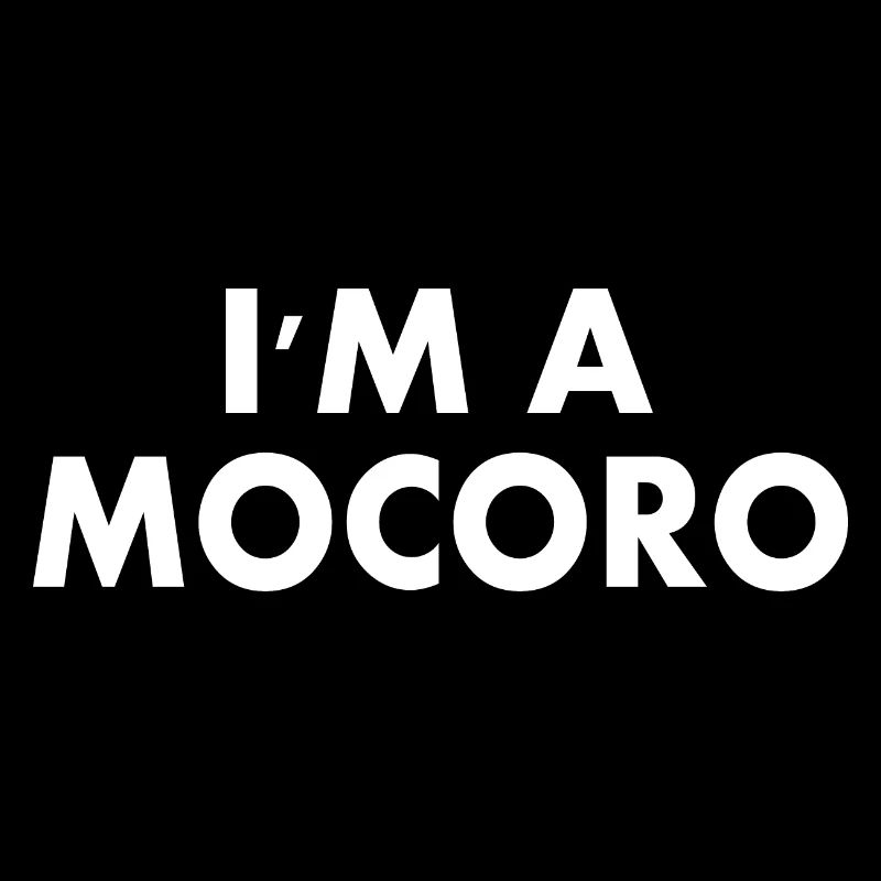 I'm a mocoro