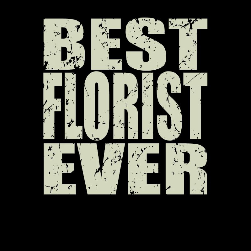 Best Florst ever Florist Geschenk