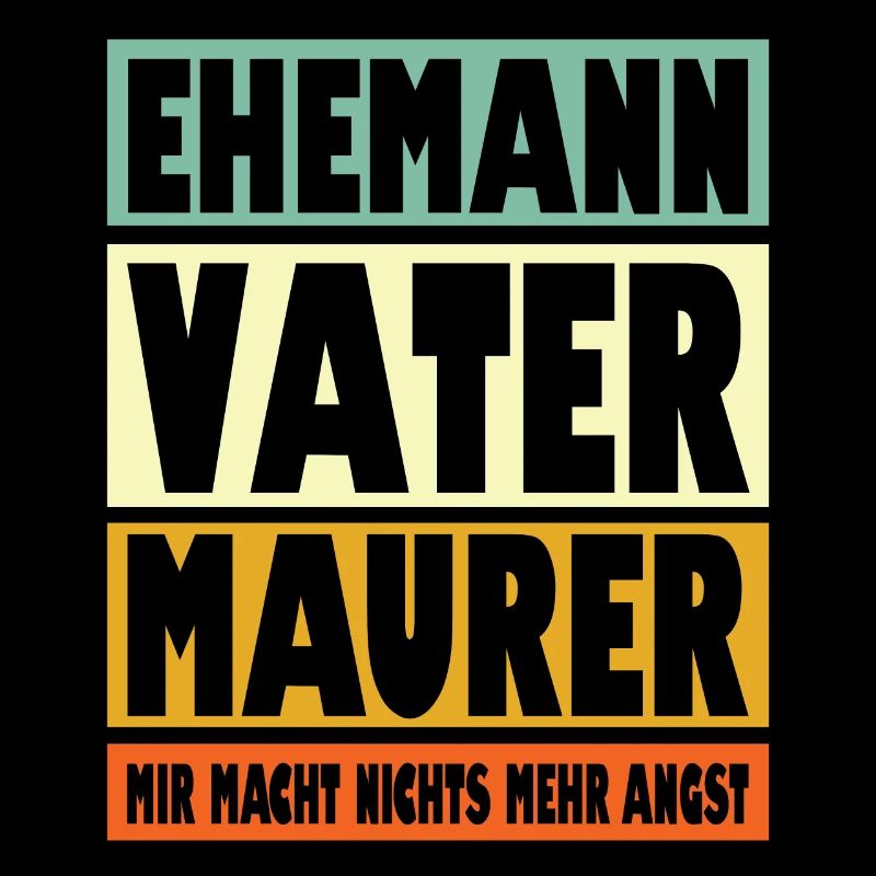 Maurer Vater Ehemann Held