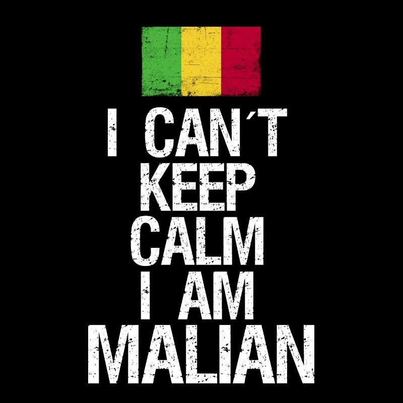 I can not Keep Calm I am Malier
