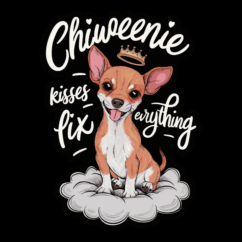 Chiweenie Dog Kisses Fix Everything