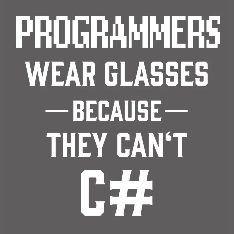 Programmers Can't C# See Sharp Informatiker Witz