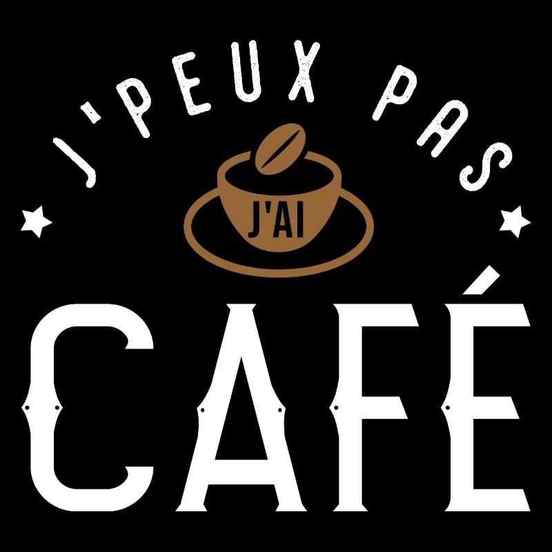 J'peux pas j'ai café cafetier torréfacteur barman