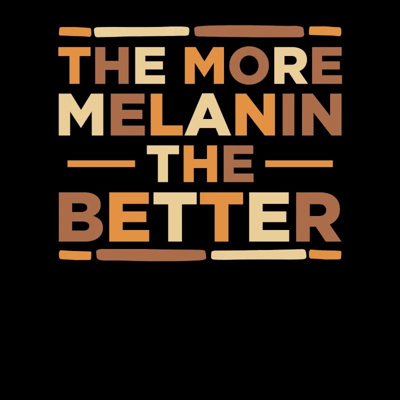Plus il y a de mélanine, mieux c’est Fier Mélané
