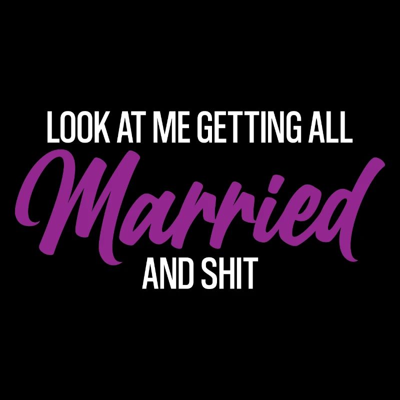 Look At Me Getting All Married And Shit 2