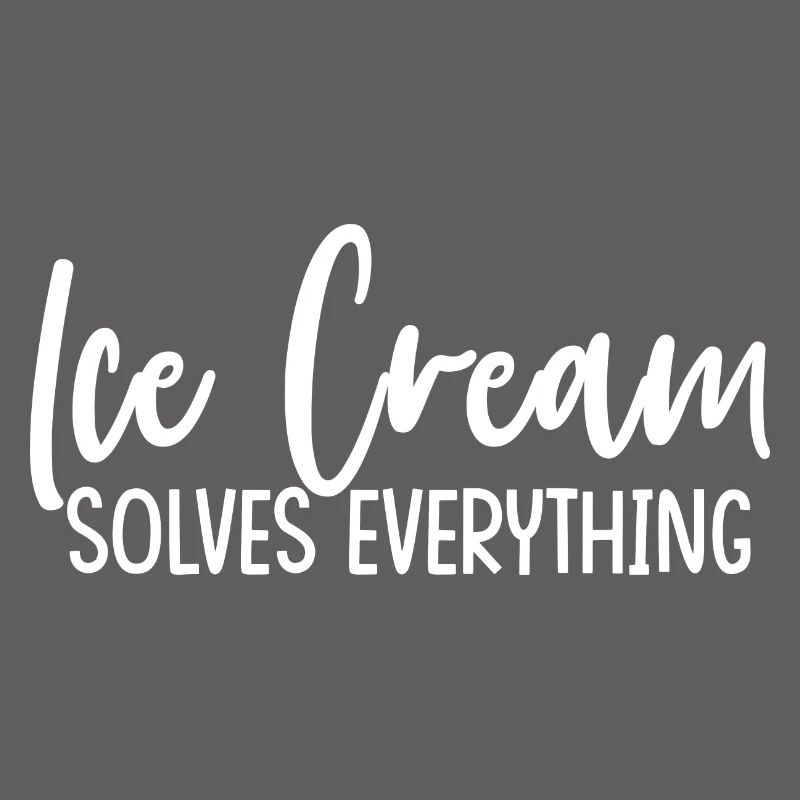 Ice Cream Solves Everything
