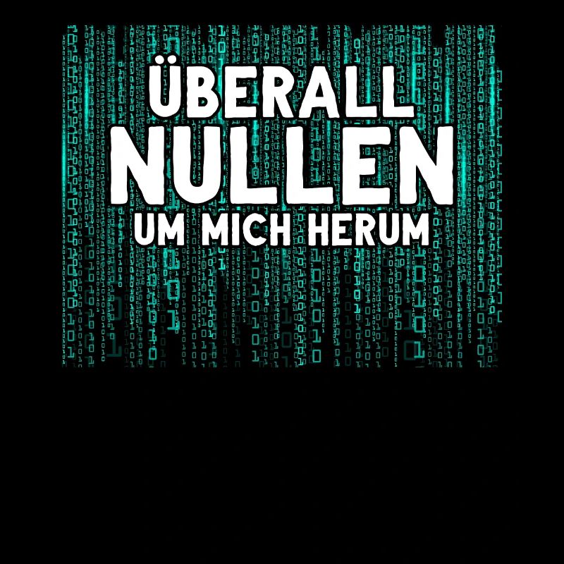 Überall Nullen Um Mich Herum Nerd Programmierer