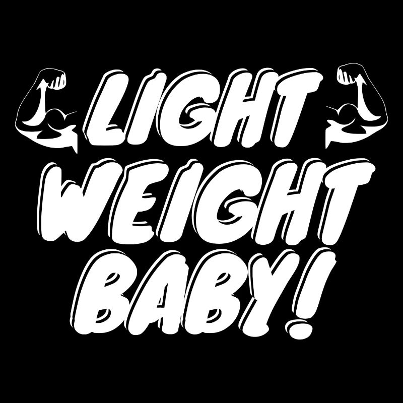Light weight baby!