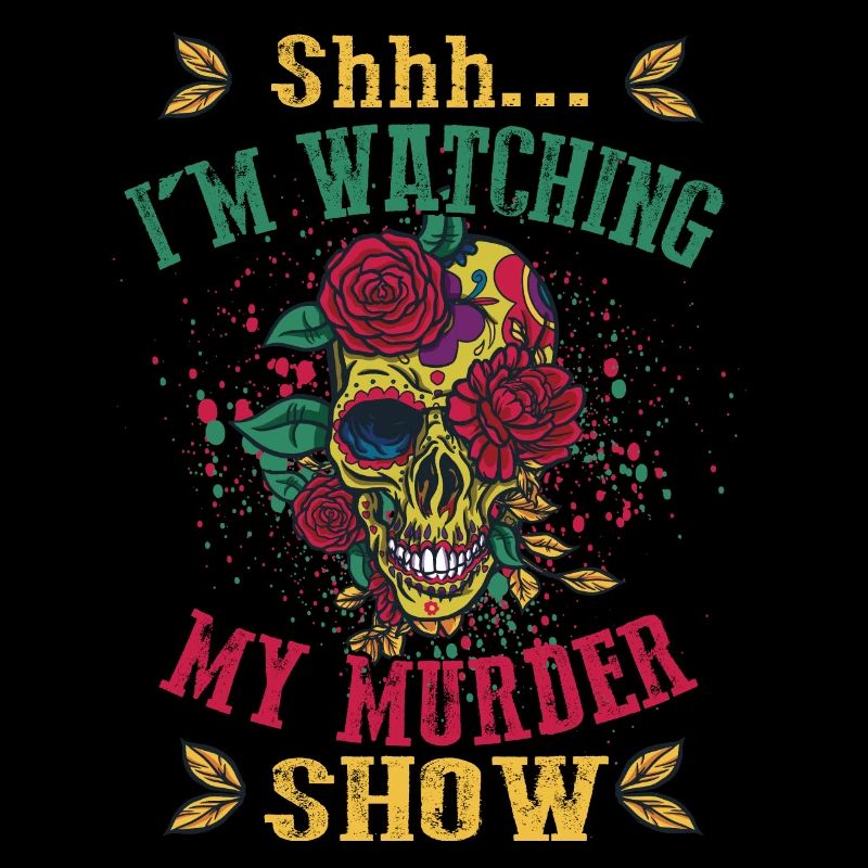 Shhh I'm Watching My Murder Shows