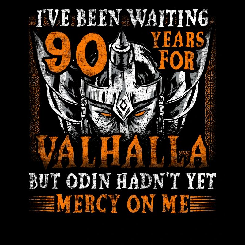 Waiting 90 Years for Valhalla 90. Geburtstag