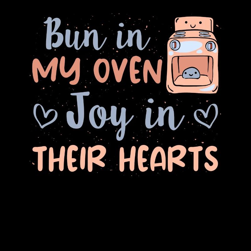 Bun In My Oven Joy In Their Hearts - Leihmutter