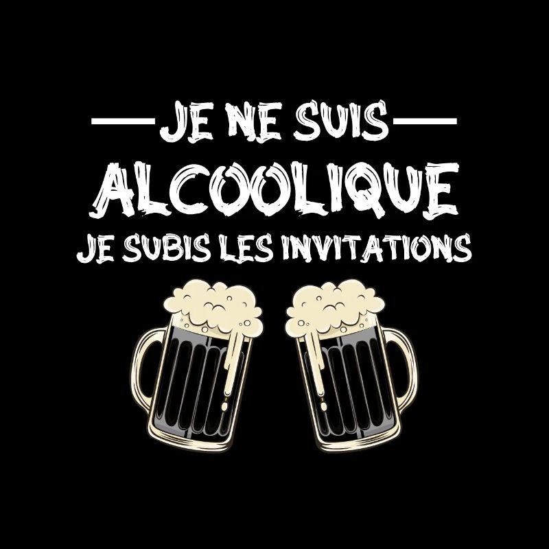 je ne suis pas alcoolique je subis les invitations