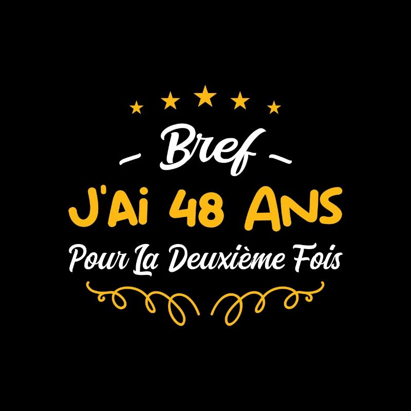 bref j'ai 48 ans