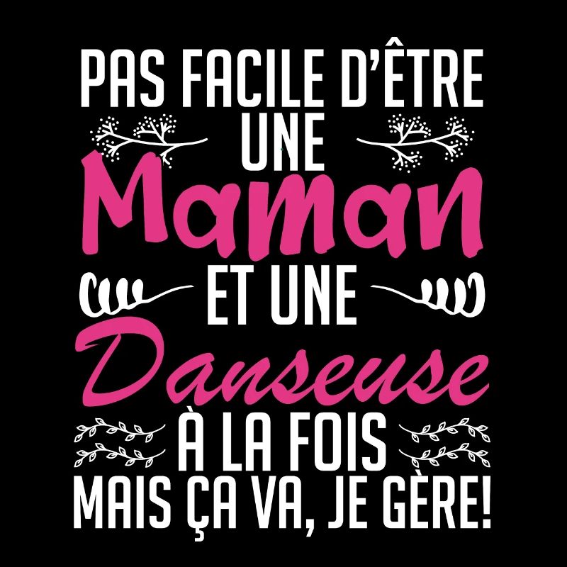 pas facile d'être une maman et une Danseuse