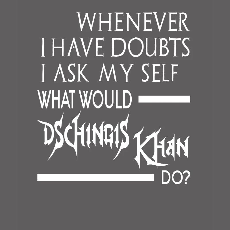 What would Dschingis Khan do 2