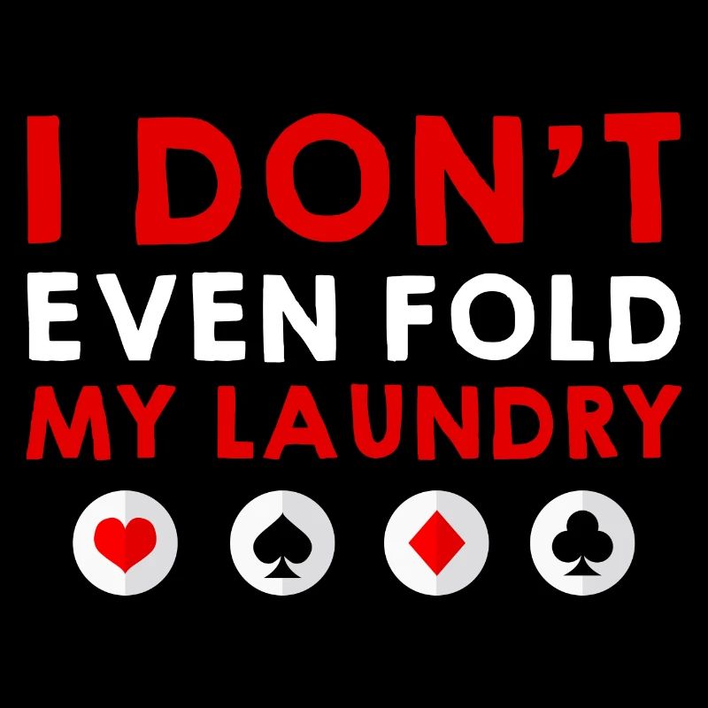 I Don't Even Fold My Laundry 4