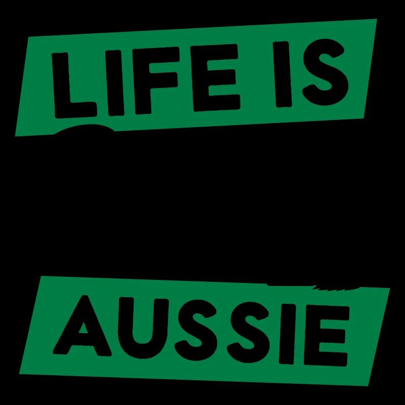 La vie est meilleure avec un Australien - Vector Design